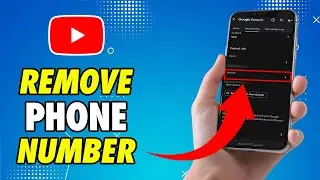 How to Remove Phone Number from YouTube Channel