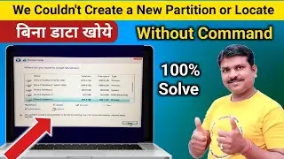 100% Solved | We Couldn't Create a New Partition or Locate an Existing One | Step-by-Step Guide