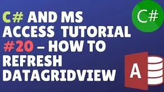 C# And Ms Access Database Tutorial #20 - How To Refresh Datagridview In C# Windows Application