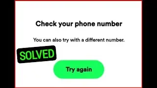 spotify check your phone number problem solution || check your phone number spotify problem