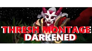 Thresh Montage 1# | Darkened | League of Legends