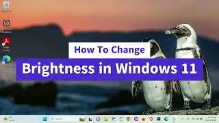 How To Change Brightness in Windows 11