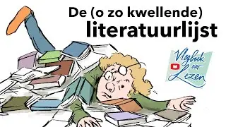 De (o zo kwellende) literatuurlijst - Vlogboek over lezen #04