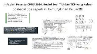 Tipe Soal TIU dan TKP CPNS 2024, INFO DARI PESERTA CPNS 2024 | Part 8