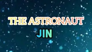 JIN - The Astronaut (Lyrical Video)