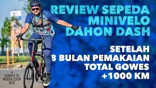 Review Sepeda Minivelo Dahon Dash d20, After 1000km. Bonus Gowes Mozia Loop BSD!