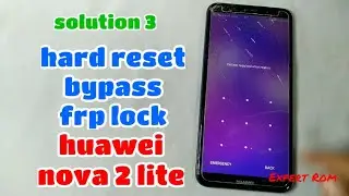 Solution 3 | HOW to reset/bypass google account HUAWEI NOVA 2 lite android 8.0