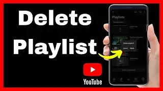 How To Delete Playlist On YouTube - Quick Tutorial