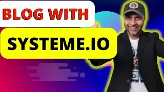 The Ultimate Guide to Blogging on Systeme.io