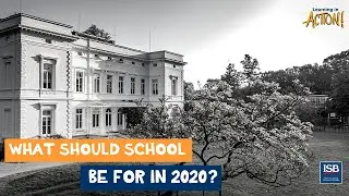 Learning in Action: What should school be for in 2020?