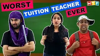 Worst Tuition Teacher Ever | Gulshan Ailsinghani | Alka Ailsinghani | Vishal Nathani