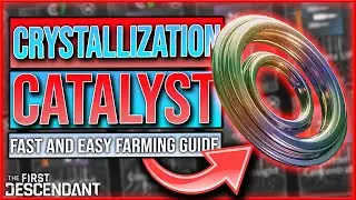 The First Descendant CRYSTALLIZATION CATALYST MATERIAL FARM - How To Get CRYSTALLIZATION CATALYST