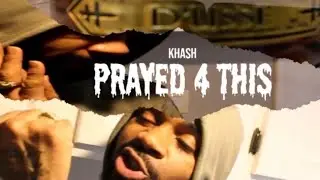 Khash - Prayed 4 This "Official Music Video" (Directed By DarthTone)