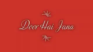 Door hai jana
