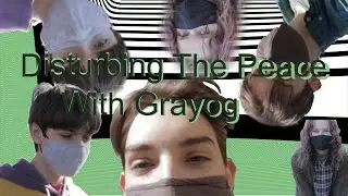 Grayog Disturbs The Peace
