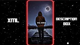 DO PAL RUKA 😫🖤  || NEW XML FILE 🎟️🦋 || NEW TREND XML 👀💥 || @XmlEditorSB #xml #xml_file