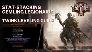 Stat-Stacking Gemling Legionnaire - Twink Power Leveling Guide (pre-HOWA) - POE 2