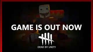Dead by Unity |  BETA OUT NOW | Canceled project :(
