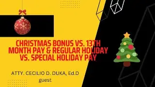 CHRISTMAS BONUS VS. 13TH MONTH PAY & REGULAR HOLIDAY VS. SPECIAL HOLIDAY PAY