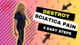 DESTROY Sciatica Pain - In only 4 East Steps!