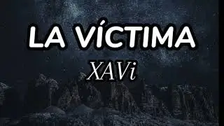 XAVI - LA VÍCTIMA