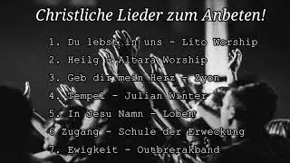Christliche Anbetungslieder!