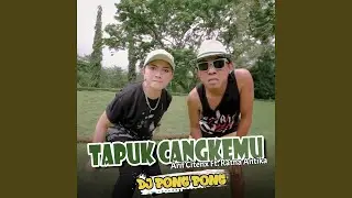 TAPUK CANGKEMU DJ PONG PONG (feat. Ratna Antika)