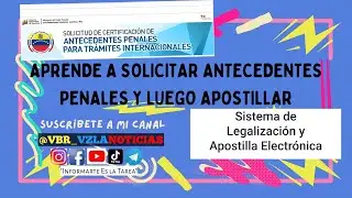 Como Solicitar antecedentes, legalizarlos y Apostillarlos (2023) Gratis