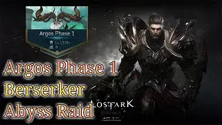 Lost Ark -- Argos -- Phase 1 -- Berserker -- Abyss Raid -- FIRST CLEAR