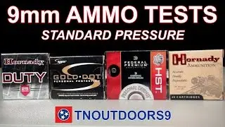 9mm Standard Pressure Ammo Tests (Gold Dot, HST, Critical Duty, XTP)