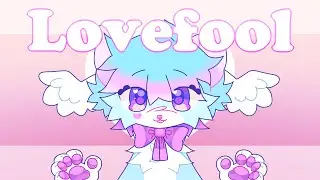 LOVEFOOL || Animation Meme