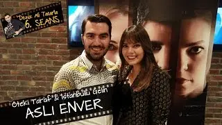 Aslı ENVER | İstanbullu Gelin ve Öteki Taraf ile | Deniz Ali Tatar'la 6.SEANS'ta!