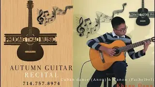 Brian Dang (PT music) | Cuban dance (Anon) & Canon (Pachelbel) | autumn recital