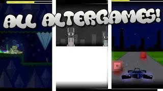 All AlterGames by Serponge! [ I - XVIII ]