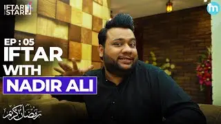 Iftar with Self-made  man @Nadiraliofficial - Iftar with a star | Episode 5 | Metatainment