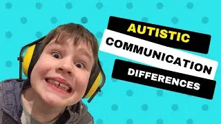Autistic Communication Differences - Autism Communication - The Disorders Care