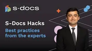 [Webinar] S-Docs Hacks: Become an Expert with These Tips & Tricks