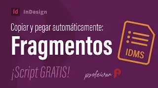 ✂️Copiar y pegar automáticamente en InDesign  (Fragmentos)