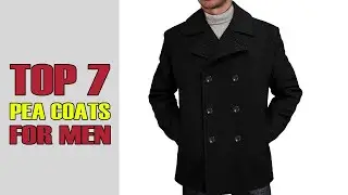 Top 7 Peacoats for Men in 2023! Review & Buying Guide