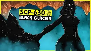 SCP-630 | Black Glacier (SCP Orientation)