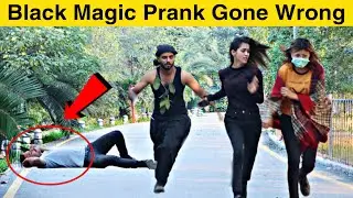Black Magic Prank Gone Wrong 