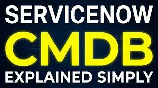 ServiceNow CMDB | ServiceNow CMDB Explained | ServiceNow CMDB Tutorial | ServiceNow ITSM