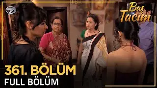 Baş Tacım - Pavitra Rishta Hint Dizisi 361. Bölüm