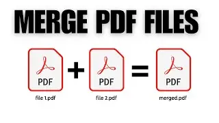 How to Combine PDF Files into One | Merge PDF Files