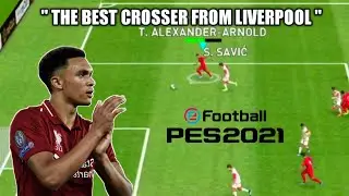PES 2021 Mobile - Trent Alexander Arnold Goals & Skills |  The Best Crosser From Liverpool 💫