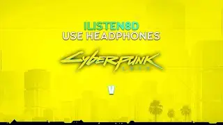 Cyberpunk 2077 | V | OST | 8D AUDIO