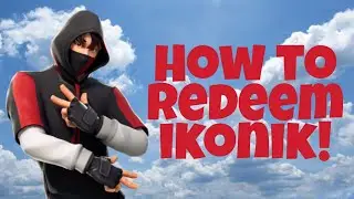 How to Redeem Ikonik Skin in Fortnite! (Exclusive)