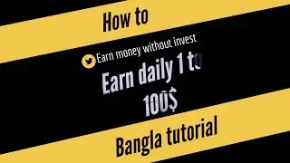 Earn money 1 to 100$ Per Day | Without Any invest or Work | Test Your Luck now | bangla tutorial