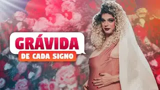A GRÁVIDA DE CADA SIGNO