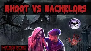 Bhoot Vs Bachelors | #horror #ghost #bhoot Deepak yadav The Act World